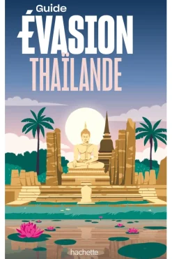 Evasion Thaïlande Evasion