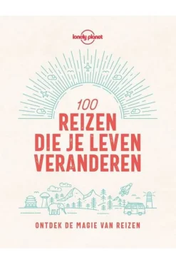 Kosmos 100 reizen die je leven veranderen - Lonely Planet