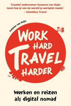 Kosmos Work hard, travel harder - Werken en reizen als digital nomad