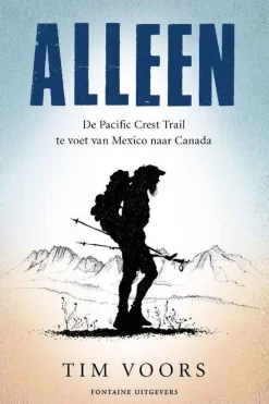 Outdoor Alleen - De Pacific Crest Trail: te voet v Mexico nr Canada
