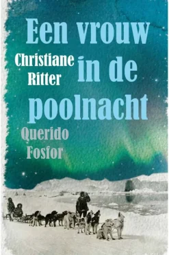 Outdoor Boek Een Vrouw In De Poolnacht - Christiane Ritter